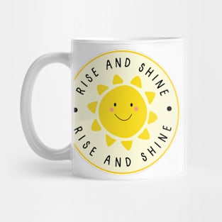 Rise and shine Mug